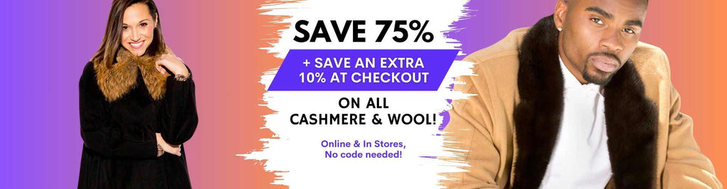 Save 75% + Save an extra 10% + Save an additional 10% at checkout on Cashmere & Wool!