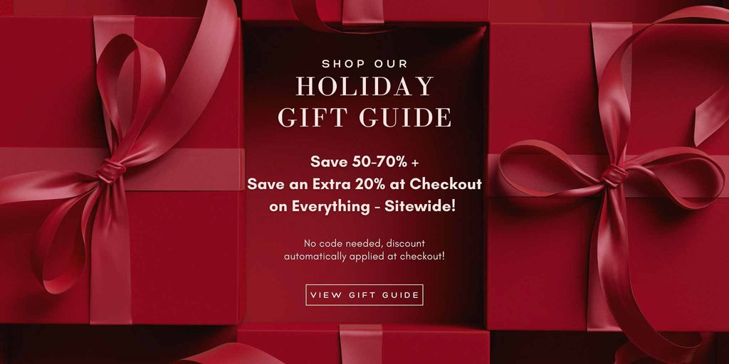 Shop our Holiday Gift Guide & Save 50-70% + Save an Extra 20% on Everything - Sitewide! No code needed - view our gift guide!